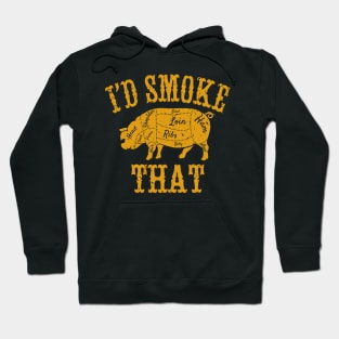 I'd Smoke That Hoodie